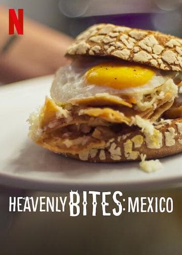 Heavenly Bites: Mexico