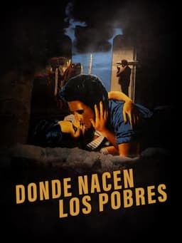 Donde nacen los pobres