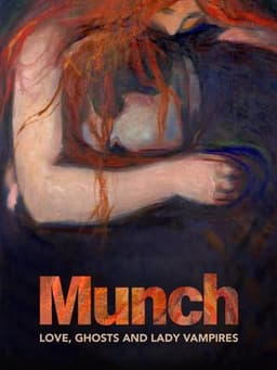 Munch: Love, Ghosts and Lady Vampires