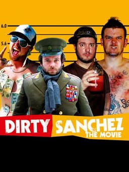 Dirty Sanchez: The Movie