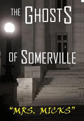 The Ghosts of Somerville: Mrs. Micks