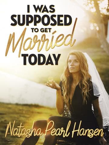 Natasha Pearl Hansen: I Was Supposed to Get Married Today