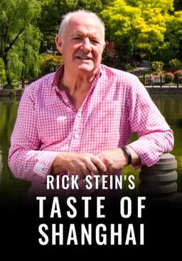 Rick Stein's Taste of Shanghai
