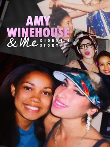 Amy Winehouse & Me - Dionne's Story