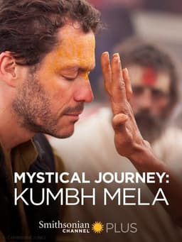 Kumbh Mela - The Greatest Show On Earth