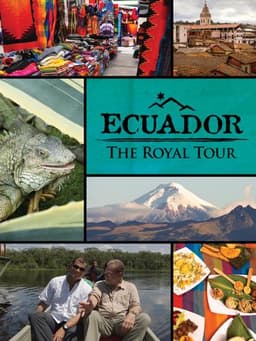 Ecuador: The Royal Tour