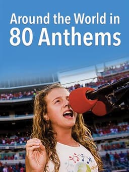 Around the World in 80 Anthems