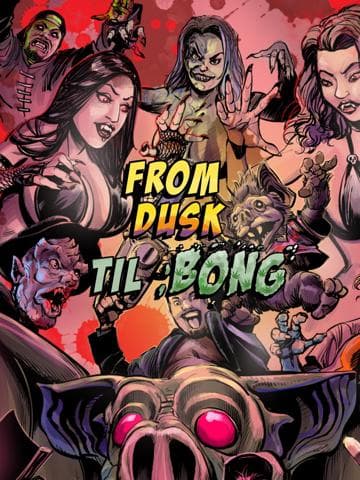 From Dusk Till Bong