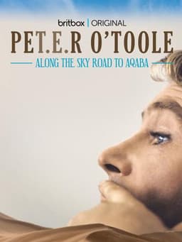 Peter O'Toole: Along the Sky Road to Aqaba