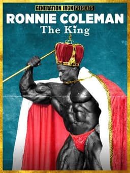 Ronnie Coleman: The King