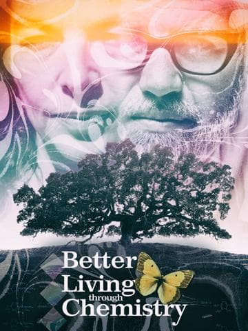 Better Living Through Chemistry