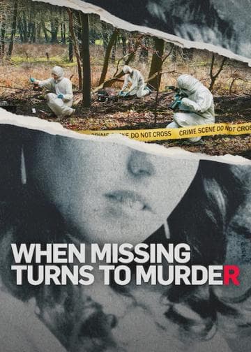 When Missing Turns to Murder