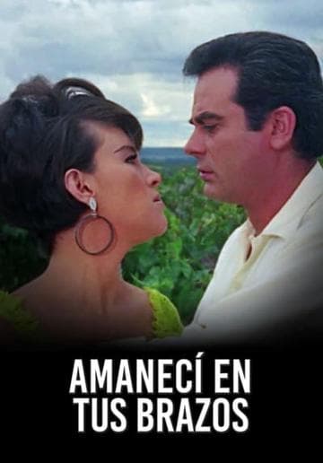 Amanecí en tus brazos