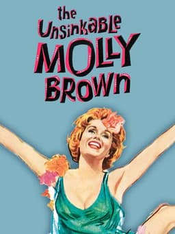 The Unsinkable Molly Brown
