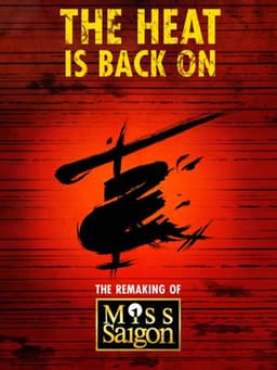The Heat Is Back On: The Remaking of Miss Saigon
