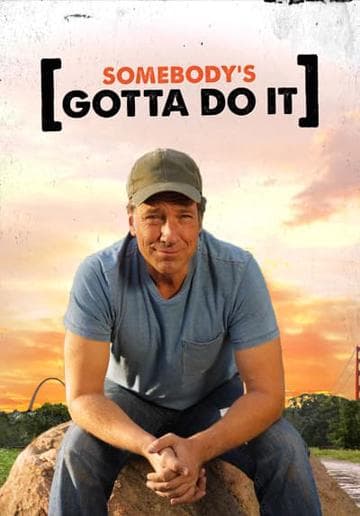 Somebody's Gotta Do It