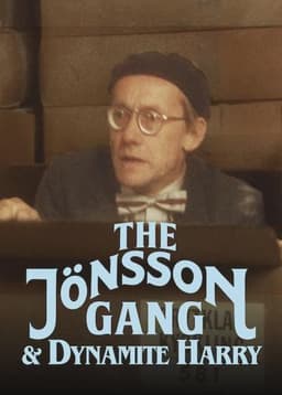 The Jönsson Gang & Dynamite Harry