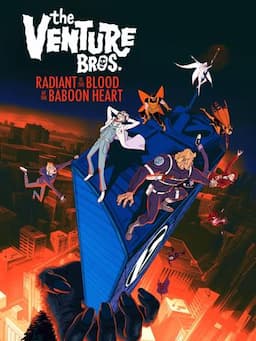 The Venture Bros.: Radiant Is the Blood of the Baboon Heart