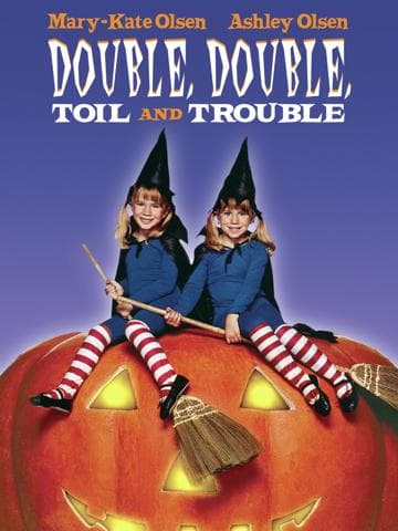 Double, Double, Toil and Trouble