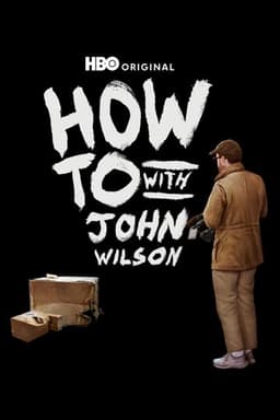 How To with John Wilson