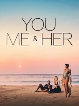 You, Me & Her