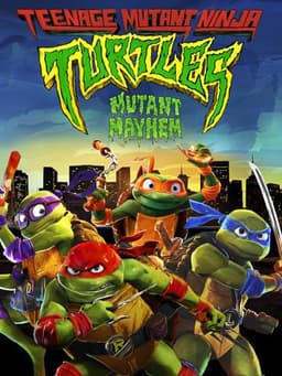 Teenage Mutant Ninja Turtles: Mutant Mayhem