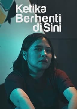 Ketika Berhenti di Sini