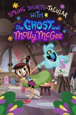 Spring Shorts-Tacular with the Ghost and Molly McGee