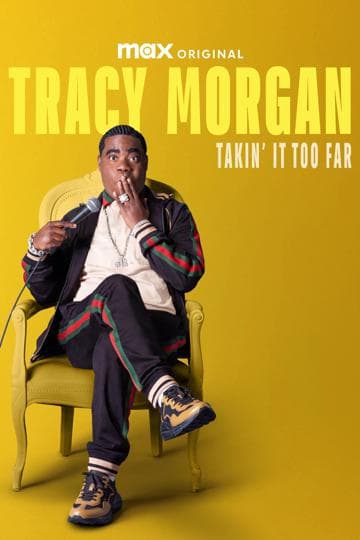 Tracy Morgan: Takin' It Too Far