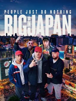 People Just Do Nothing: Big in Japan