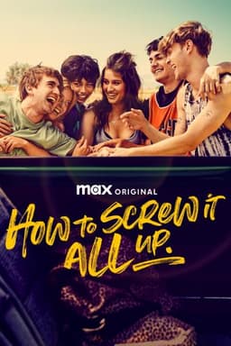 How to Screw It All Up