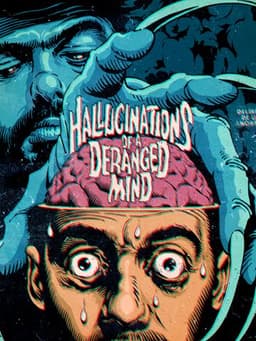 Hallucinations of a Deranged Mind