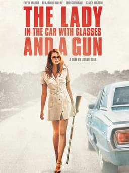 The Lady in the Car with Glasses and a Gun