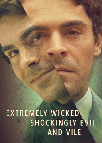 Extremely Wicked, Shockingly Evil and Vile