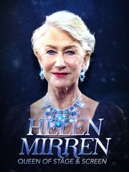 Helen Mirren - Queen of Actresses