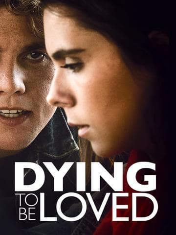 Dying to Be Loved