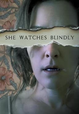 She Watches Blindly