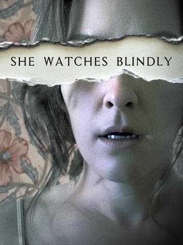 She Watches Blindly