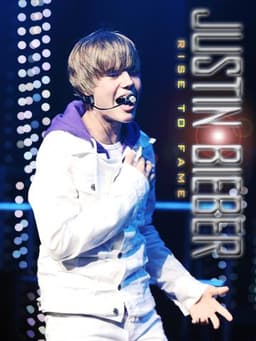 Justin Bieber: Rise to Fame