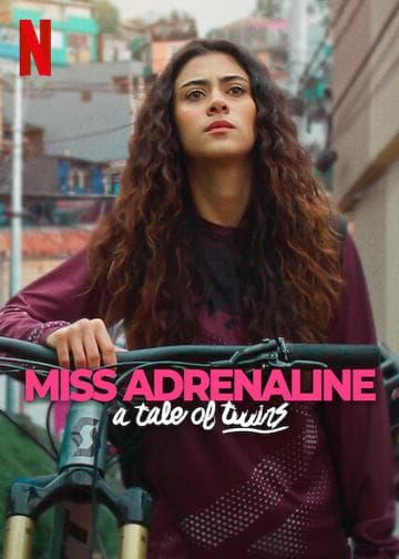 Miss Adrenaline: A Tale of Twins