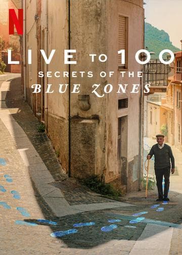 Live to 100: Secrets of the Blue Zones