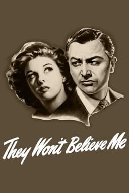 They Won't Believe Me