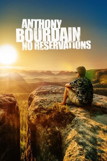 Anthony Bourdain: No Reservations