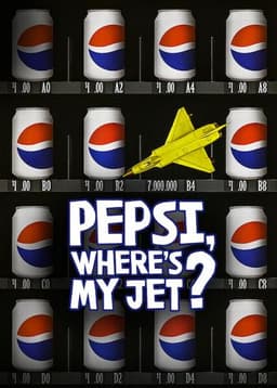 Pepsi, Where's My Jet?