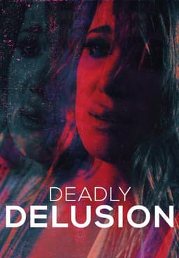 Deadly Delusion