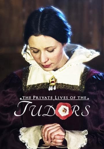 The Private Lives of the Tudors