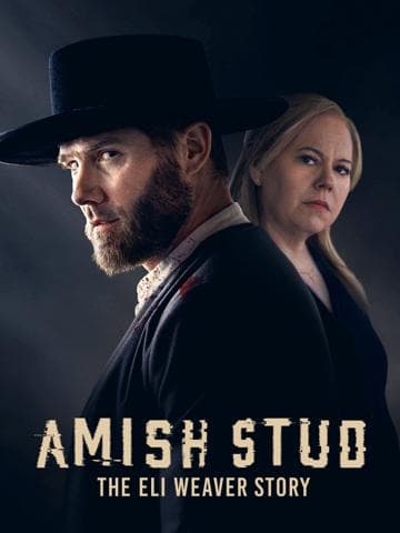Amish Stud: The Eli Weaver Story