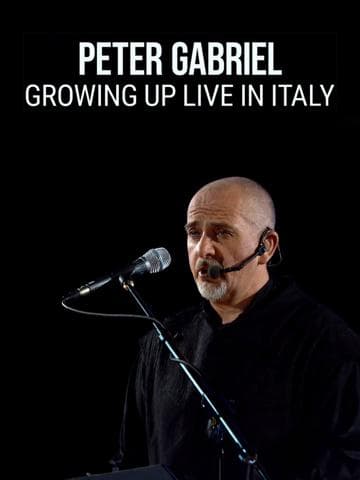 Peter Gabriel: Growing Up Live