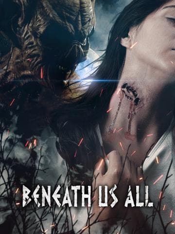 Beneath Us All