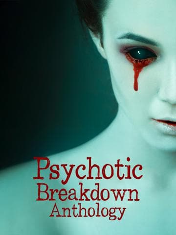 Psychotic Breakdown Anthology